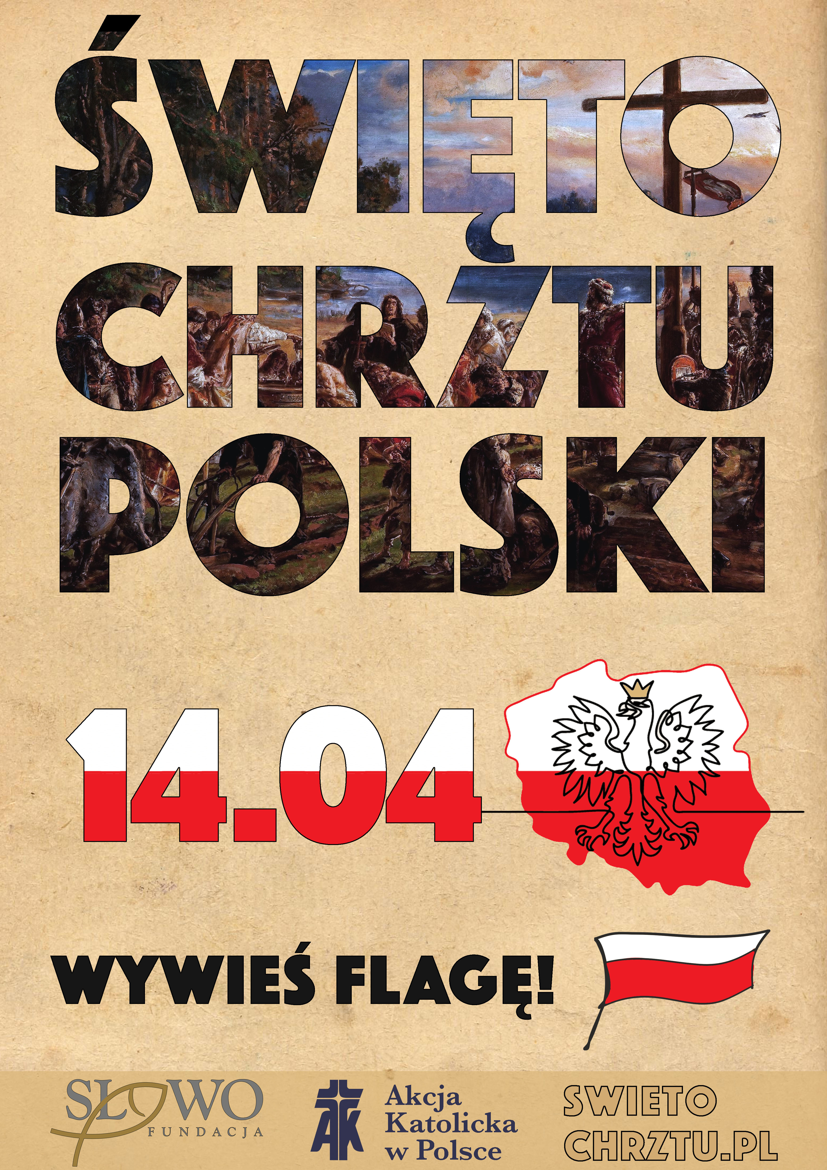Plakat Święto Chrztu Polskiego, wywieś flagę 14 kwietnia