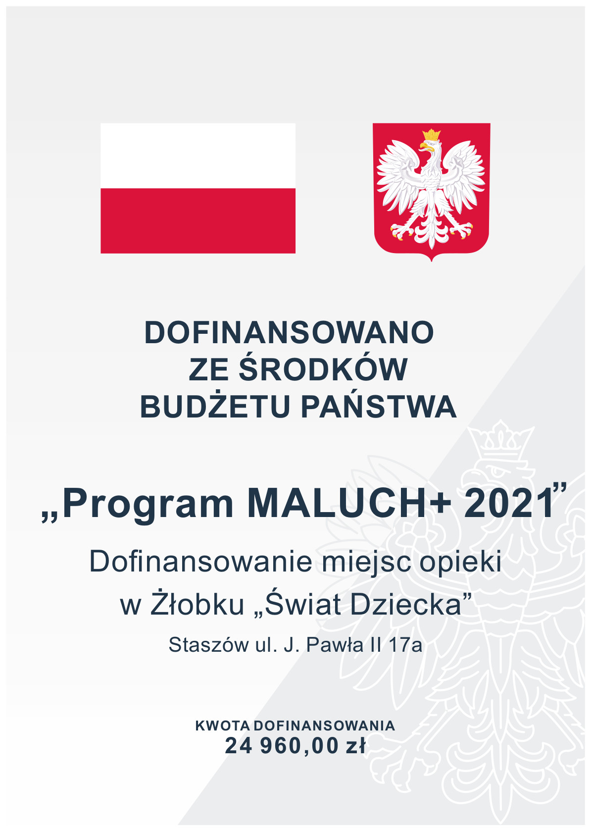  „Program  MALUCH+ 2021”. Dofinansowanie miejsc opieki „ w Żłobku „Świat Dziecka” Staszów ul. J. Pawła II 17a. KWOTA DOFINANSOWANIA: 24 960,00 zł.