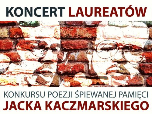 na zdjęciu rafika informacyjna dotycząca Ogólnopolskiego Konkursu Poezji Śpiewanej, imienia Jacka Kaczmarskiego ww Puławach